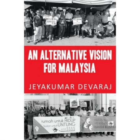 AN ALTERNATIVE VISION FOR MALAYSIA
