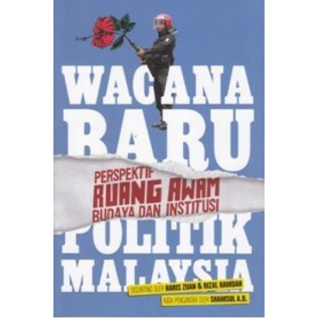 WACANA BARU POLITIK MALAYSIA :...