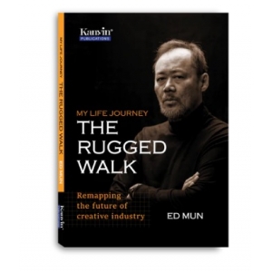 My Life Journey: The Rugged Walk: Remapping the Future of Creative Industry (Hard Cover)