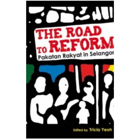 The road to reform : Pakatan Rakyat in Selango